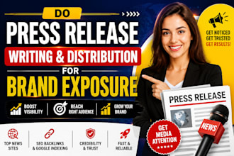 do press release writing and distribution for brand exposure