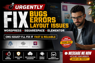 urgently fix wordpress squarespace elementor bugs errors layout issues cms issue