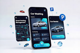 build a custom modern car parking management app, car washing, car rental app
