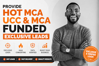 provide hot mca ucc and mca funded exclusive leads
