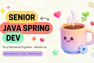 be your senior java and spring boot developer