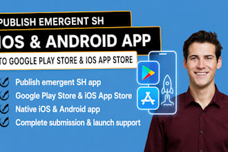 publish emergent sh ios android app to goggle play store ios app store nativeapp
