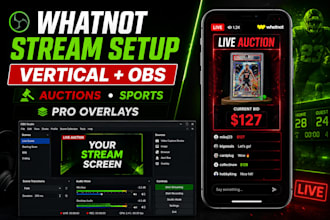 setup whatnot vertical live stream for auctions sports with obs overlays