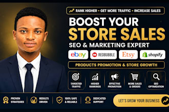 boost ebay redbubble etsy shopify store sales marketing products promotion SEO