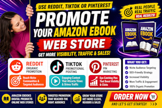 use reddit, tik tok or pinterest account to promote your amazon ebook web store
