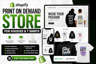 setup and design a shopify print on demand store for hoodies and t shirt