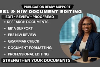 edit research documents for eb1a, eb1b, eb1c and eb2 niw support