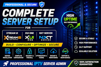 build complete server setup for xtream ui, xui one, nxt server, admin server