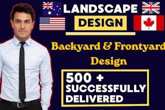 design landscape, frontyard, backyard and garden with 6 plus years of experience