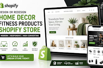 design or redesign home decor fitness products store shopify website expert