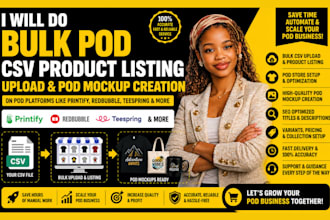 do bulk pod CSV product listing upload pod mockup creation on printify redbubble