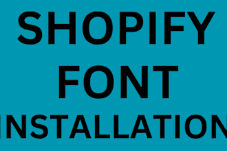 do shopify theme customization and font installation