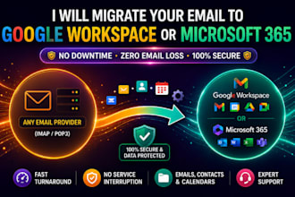 migrate your email to google workspace or microsoft 365, webmail no downtime