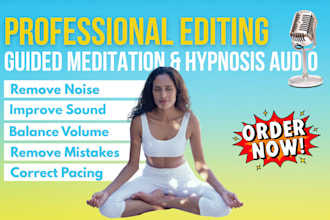 edit mix and enhance your meditation or hypnosis audio