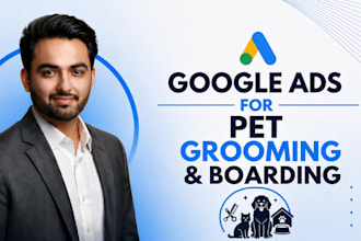 setup google ads for pet grooming and boarding business