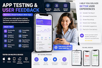 test your app and provide honest user experience feedback
