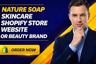 design a nature soap , skincare shopify store website or beauty brand