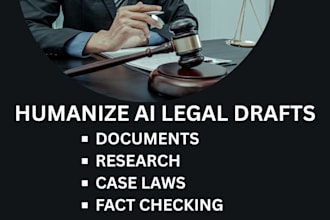 manually humanize ai legal drafts, documents, research and fact check case laws