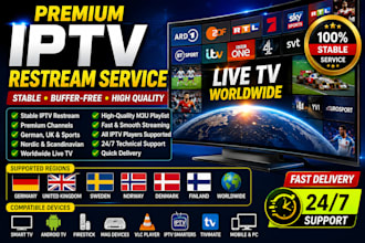 offer stable german, uk, nordic, worldwide restream with m3u playlist