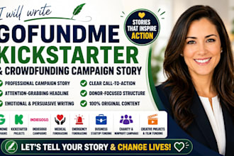 write gofundme kickstarter and crowdfunding campaign story