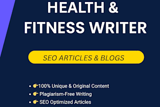 write medical health and fitness articles