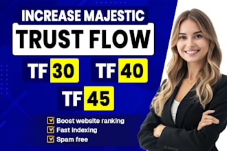 increase majestic tf 30 tf 40 tf 50 high quailty backlink