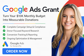 setup and manage google ads grant for 501c3 nonprofits to increase donations