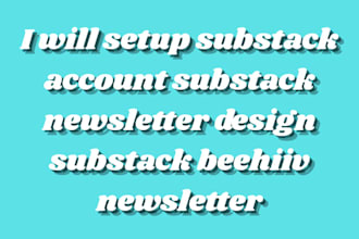 setup substack account substack newsletter design substack beehiiv newsletter