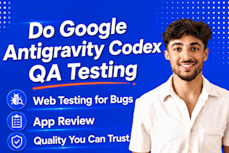 do google antigravity codex qa testing, web testing for bugs app review