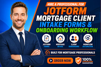 create professional jotform mortgage client intake forms and onboarding workflow