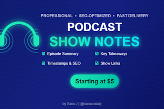 write engaging podcast show notes and episode summaries