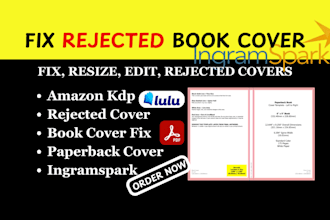 resize, fix rejected book, book covers for amazon KDP, lulu and ingramspark