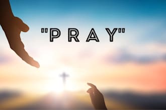 pray for you and you will be healed