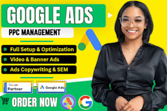set up and optimize your google ads adwords PPC campaign management