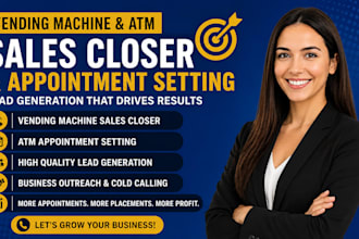 do vending machine sales closer and atm appointment setting and lead generation