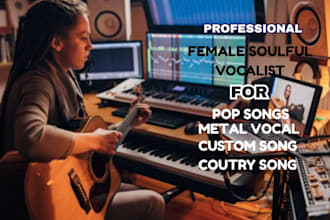 be your female vocalist for  country metal and custom songs