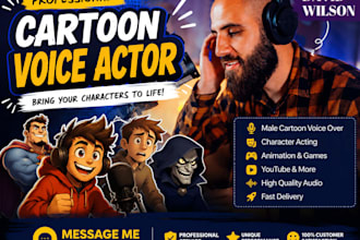 be your male cartoon voice over, character voice actor, animation voice