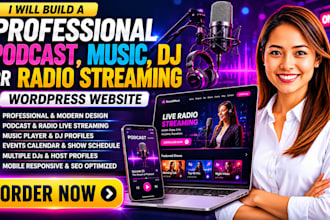 build a professional podcast music dj or radio streaming  wordpress website