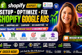 setup optimize fix shopify google ads ppc shopping ads campaign seo marketing va