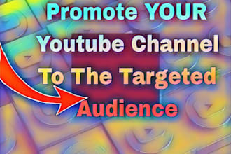 promote your youtube channel to the targeted audience