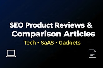 write SEO product review and comparison articles for tech blogs