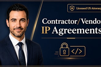 draft contractor and vendor agreements that protect your IP as a USA attorney