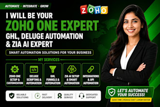 be your zoho one expert, ghl, deluge automation expert and zia expert