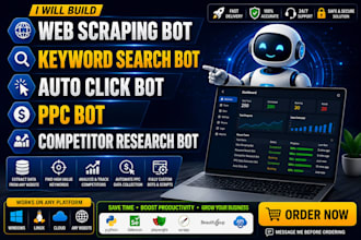 build web scraping bot, keyword search bot, auto bot click, ppc, competitor bot
