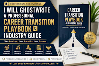 ghostwrite a professional career transition playbook and industry guide