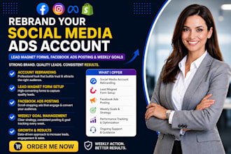 rebrand social meda ads account,lead magnet form, facebook ads posting,weekly