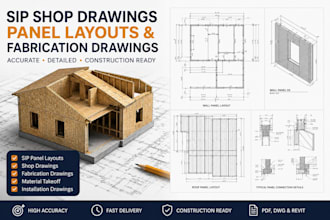 create sip shop drawings, panel layouts and fabrication drawings