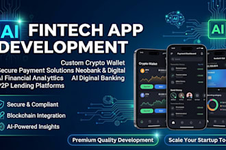 develop ai fintech app, crypto wallet, p2p lending, neobank payment app
