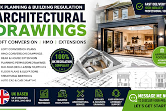 draw UK loft conversion, hmo conversions, rear extension and building regs plans