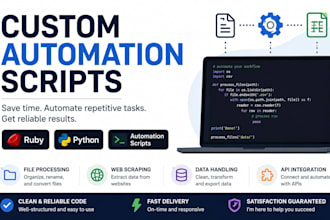 create custom ruby or python automation scripts